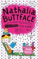 Nigel Smith - Nathalia Buttface and the Most Epically Embarrassing Trip Ever: Book 2 - 9780007545230 - KRS0029174