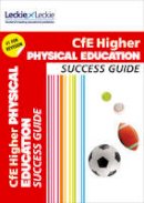 Caroline Duncan - Success Guide for SQA Exam Revision - Higher Physical Education Revision Guide: Success Guide for CfE SQA Exams - 9780007554416 - V9780007554416