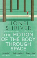 Lionel Shriver - The Motion of the Body Through Space - 9780007560813 - 9780007560813