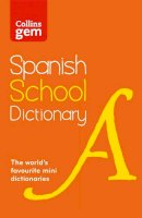 Collins Dictionaries - Spanish School Gem Dictionary: Trusted support for learning, in a mini-format (Collins School Dictionaries) - 9780007569304 - V9780007569304