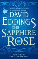 David Eddings - The Sapphire Rose (The Elenium Trilogy, Book 3) - 9780007578993 - V9780007578993