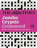 The Times Mind Games - The Times Jumbo Cryptic Crossword Book 14: 50 of the World's Most Challenging Crossword Puzzles - 9780007580828 - V9780007580828