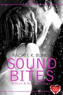 Rachel K Burke - Sound Bites: HarperImpulse New Adult Romance - 9780007584895 - V9780007584895