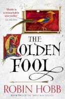 Robin Hobb - The Golden Fool (The Tawny Man Trilogy, Book 2) - 9780007585908 - V9780007585908