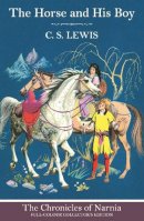C. S. Lewis - The Horse and His Boy (The Chronicles of Narnia, Book 3) - 9780007588541 - V9780007588541