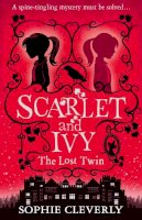 Sophie Cleverly - The Lost Twin (Scarlet and Ivy) - 9780007589180 - V9780007589180