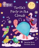 Beverley Birch - Turtle's Party In The Clouds: Orange/Band 06 (Collins Big Cat) - 9780007591060 - V9780007591060