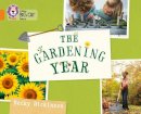 Becky Dickinson - The Gardening Year: Orange/band 06 (Collins Big Cat) - 9780007591077 - V9780007591077