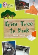 Sarah Leveson - From Tree To Book: Turquoise/Band 07 (Collins Big Cat) - 9780007591114 - V9780007591114