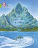 Valerie Bloom - Mighty Mountains, Swirling Seas: Lime/band 11 (Collins Big Cat) - 9780007591268 - V9780007591268