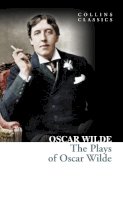Wilde, Oscar - Plays of Oscar Wilde (Collins Classics) - 9780007902224 - V9780007902224