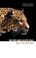 Rudyard Kipling - Just So Stories (Collins Classics) - 9780007920730 - 9780007920730
