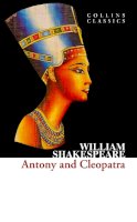 William Shakespeare - Antony and Cleopatra (Collins Classics) - 9780007925452 - V9780007925452