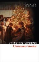 Charles Dickens - Christmas Stories (Collins Classics) - 9780008110628 - V9780008110628