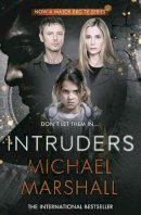 Michael Marshall - The Intruders - 9780008114961 - KHN0000910