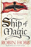 Robin Hobb - Ship of Magic (The Liveship Traders) - 9780008117450 - V9780008117450