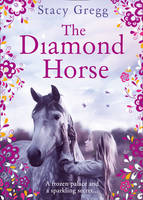 Stacy Gregg - The Diamond Horse - 9780008124403 - V9780008124403