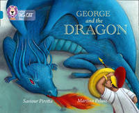 Saviour Pirotta - George and the Dragon: Band 13/Topaz (Collins Big Cat) - 9780008127763 - V9780008127763