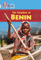 Philip Steele - The Kingdom of Benin: Band 17/Diamond (Collins Big Cat) - 9780008127947 - V9780008127947