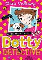 Clara Vulliamy - Dotty Detective (Dotty Detective, Book 1) - 9780008132491 - V9780008132491