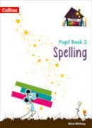 Chris Whitney - Spelling Year 3 Pupil Book (Treasure House) - 9780008133405 - V9780008133405