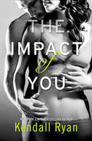 Kendall Ryan - The Impact of You - 9780008134082 - V9780008134082