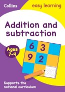Collins Easy Learning - Collins Easy Learning Age 7-11  Addition and Subtraction Ages 7-9: New Edition - 9780008134211 - V9780008134211