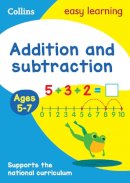 Collins Easy Learning - Collins Easy Learning Age 5-7  Addition and Subtraction Ages 5-7: New Edition - 9780008134280 - V9780008134280