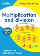 Collins Easy Learning - Collins Easy Learning Age 5-7  Multiplication and Division Ages 5-7: New Edition - 9780008134341 - V9780008134341