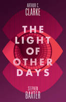 Stephen Baxter - The Light of Other Days - 9780008134556 - V9780008134556