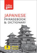 Collins Dictionaries - Collins Japanese Phrasebook and Dictionary Gem Edition: Essential phrases and words in a mini, travel-sized format (Collins Gem) - 9780008135928 - V9780008135928