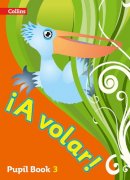  - A Volar Pupil Book Level 3: Level 3: Primary Spanish for the Caribbean - 9780008136345 - V9780008136345