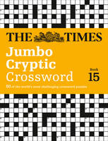 The Times Mind Games - The Times Jumbo Cryptic Crossword Book 15: 50 world-famous crossword puzzles - 9780008136444 - V9780008136444