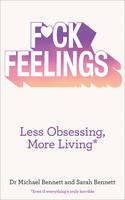 Michael Bennett - F*ck Feelings: Less Obsessing, More Living - 9780008140564 - V9780008140564