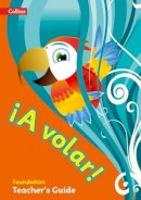 Collins Uk - A volar Teachers Guide Foundation Level: Primary Spanish for the Caribbean - 9780008142469 - V9780008142469