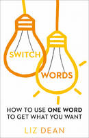 Chronicle Books - Switchwords: How to Use One Word to Get What You Want - 9780008144234 - V9780008144234