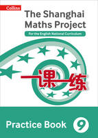 Lianghuo Fan - The Shanghai Maths Project Practice Book Year 9: For the English National Curriculum (Shanghai Maths) - 9780008144708 - V9780008144708