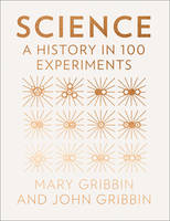 Gribbin, John, Gribbin, Mary - A History of Science in 100 Experiments - 9780008145606 - V9780008145606