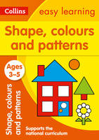 Collins Easy Learning - Shapes, Colours and Patterns Ages 3-5: New Edition (Collins Easy Learning Preschool) - 9780008151577 - V9780008151577