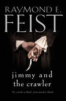 Feist, Raymond E. - Jimmy and the Crawler - 9780008160517 - KKD0001438