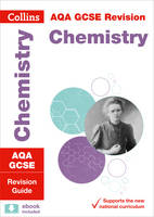 Collins Uk - Collins GCSE Revision and Practice: New 2016 Curriculum  AQA GCSE Chemistry: Revision Guide - 9780008160685 - V9780008160685