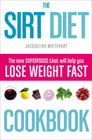 Whitehart, Jacqueline - The Sirt Diet Cookbook - 9780008163365 - V9780008163365