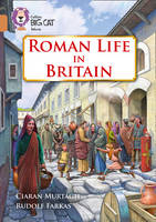 Ciaran Murtagh - Roman Life in Britain: Band 12/Copper (Collins Big Cat) - 9780008163778 - V9780008163778