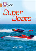 Jilly Hunt - Super Boats: Band 12/Copper (Collins Big Cat) - 9780008163815 - V9780008163815