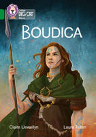 Claire Llewellyn - Boudica: Band 15/Emerald (Collins Big Cat) - 9780008163914 - V9780008163914
