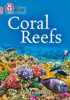 Collins Uk - Collins Big Cat  Coral Reefs: Band 18/Pearl - 9780008164034 - V9780008164034