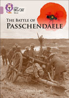 David Long - The Battle of Passchendaele: Band 18/Pearl (Collins Big Cat) - 9780008164065 - V9780008164065