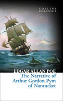 Edgar Allan Poe - The Narrative of Arthur Gordon Pym of Nantucket (Collins Classics) - 9780008166779 - V9780008166779