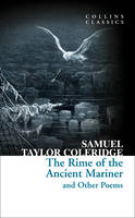 Samuel Taylor Coleridge - The Rime of the Ancient Mariner and Other Poems (Collins Classics) - 9780008167561 - V9780008167561