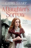 Cathy Sharp - A Daughter’s Sorrow (East End Daughters, Book 1) - 9780008168582 - V9780008168582